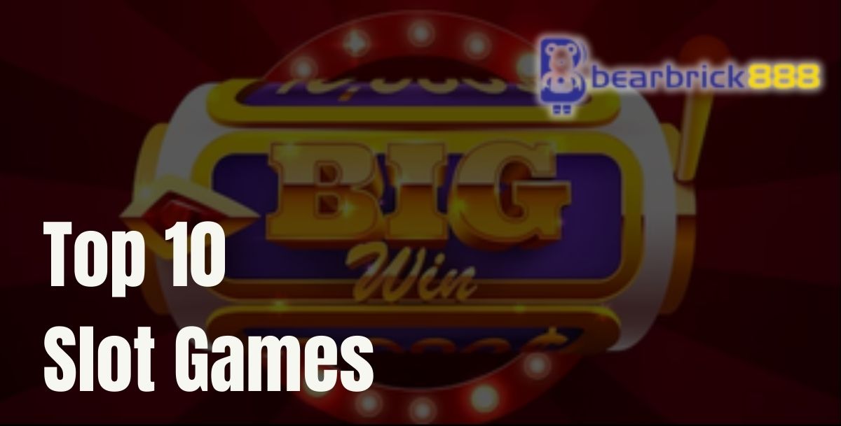 Bearbrick888 - Bearbrick888 Top 10 Slot Games - Cover - Bearbrick8888